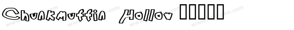 Chunkmuffin Hollow字体转换